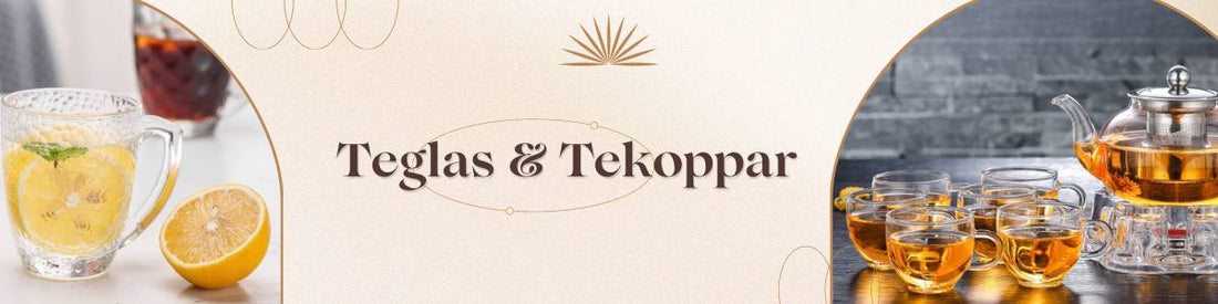 Teglas & Tekoppar